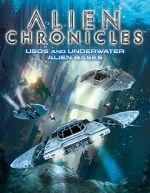 Watch Alien Chronicles: USOs and Under Water Alien Bases Zmovie