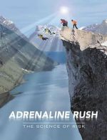 Watch Adrenaline Rush: The Science of Risk Zmovie