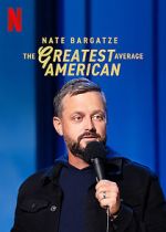 Watch Nate Bargatze: The Greatest Average American Zmovie