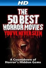 Watch The 50 Best Horror Movies You\'ve Never Seen Zmovie