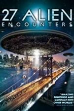 Watch 27 Alien Encounters Zmovie