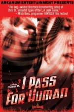 Watch I Pass for Human Zmovie