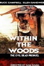 Watch Within the Woods Zmovie