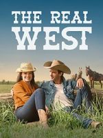 Watch The Real West Zmovie