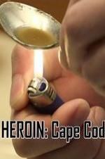 Watch HEROIN: Cape Cod Zmovie