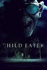 Watch Child Eater (2016 Zmovie