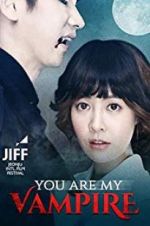 Watch You Are My Vampire Zmovie