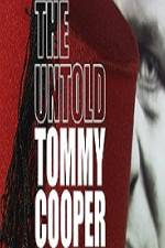 Watch The Untold Tommy Cooper Zmovie