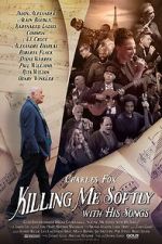 Watch Killing Me Softly with His Songs Zmovie