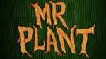 Watch Mr. Plant (Short 2015) Zmovie