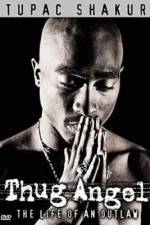 Watch Tupac Shakur Thug Angel Zmovie