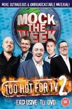 Watch Mock the Week - Too Hot for TV 2 Zmovie