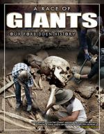 Watch A Race of Giants: Our Forbidden History Zmovie