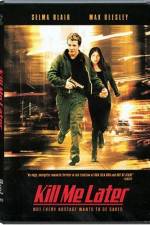 Watch Kill Me Later Zmovie