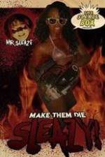 Watch Make Them Die Sleazy! Zmovie