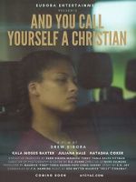 Watch And You Call Yourself a Christian Zmovie