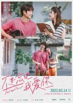 Watch Bu yao wang ji wo ai ni Zmovie