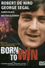 Watch Born to Win Zmovie