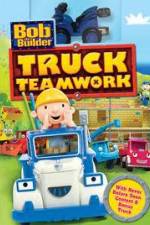 Watch Bob the Builder: Truck Teamwork Zmovie