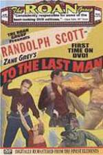 Watch To the Last Man Zmovie