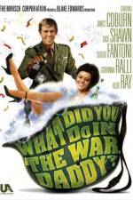 Watch What Did You Do in the War, Daddy? Zmovie