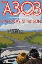 Watch A303: Highway to the Sun Zmovie