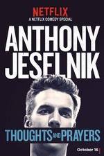 Watch Anthony Jeselnik: Thoughts and Prayers Zmovie