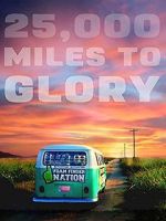 Watch 25,000 Miles to Glory Zmovie