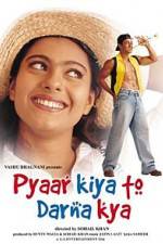 Watch Pyaar Kiya To Darna Kya Zmovie