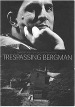 Watch Trespassing Bergman Zmovie