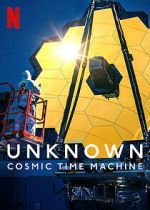 Watch Unknown: Cosmic Time Machine Zmovie