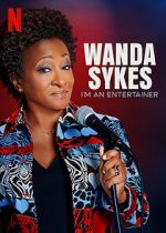 Watch Wanda Sykes: I\'m an Entertainer Zmovie