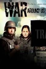 Watch The War Around Us Zmovie