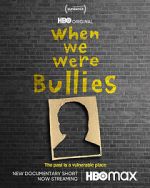 Watch When We Were Bullies (Short 2021) Zmovie