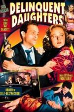 Watch Delinquent Daughters Zmovie