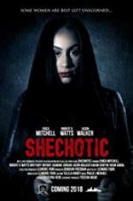 Watch SheChotic Zmovie