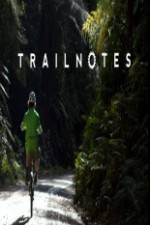 Watch Trailnotes Zmovie