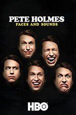 Watch Pete Holmes: Faces and Sounds Zmovie