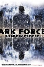 Watch Dark Forces: Shadow People Zmovie