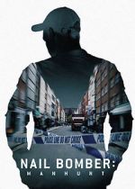 Watch Nail Bomber: Manhunt Zmovie