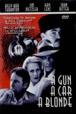 Watch A Gun a Car a Blonde Zmovie