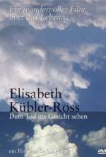 Watch Elisabeth Kübler-Ross: Facing Death Zmovie