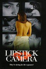 Watch Lipstick Camera Zmovie