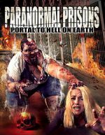 Watch Paranormal Prisons: Portal to Hell on Earth Zmovie