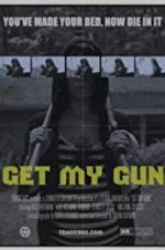 Watch Get My Gun Zmovie