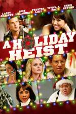 Watch A Holiday Heist Zmovie