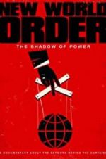 Watch New World Order: The Shadow of Power Zmovie