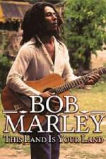 Watch Bob Marley -This Land Is Your Land Zmovie