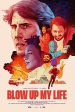 Watch Blow Up My Life Zmovie