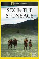 Watch National Geographic Sex In The Stone Age Zmovie